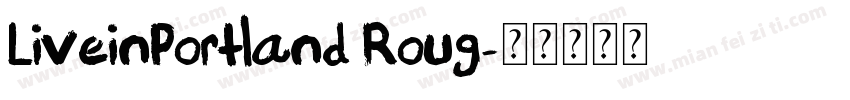 LiveinPortland Roug字体转换